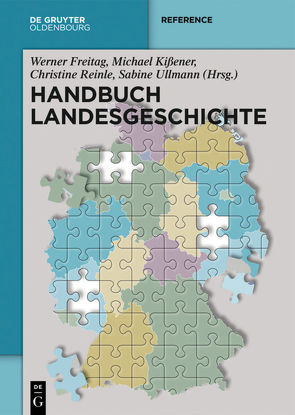 Handbuch Landesgeschichte von Freitag,  Werner, Kissener,  Michael, Reinle,  Christine, Ullmann,  Sabine