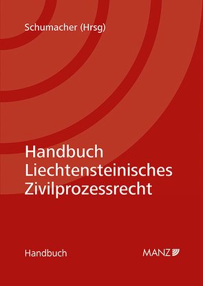 Handbuch Liechtensteinisches Zivilprozessrecht von Schumacher,  Hubertus