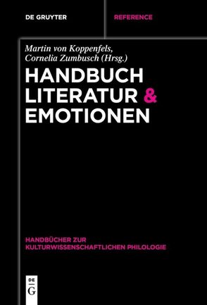 Handbuch Literatur & Emotionen von Koppenfels,  Martin von, Zumbusch,  Cornelia