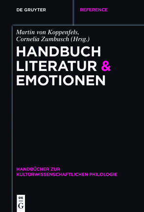 Handbuch Literatur & Emotionen von Koppenfels,  Martin von, Zumbusch,  Cornelia