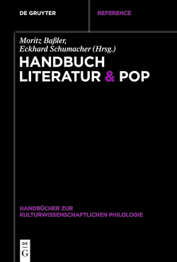 Handbuch Literatur & Pop von Baßler,  Moritz, Schumacher,  Eckhard