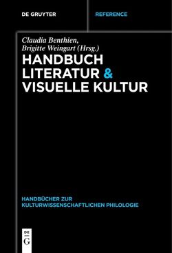 Handbuch Literatur & Visuelle Kultur von Benthien,  Claudia, Weingart,  Brigitte
