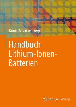 Handbuch Lithium-Ionen-Batterien von Korthauer,  Reiner
