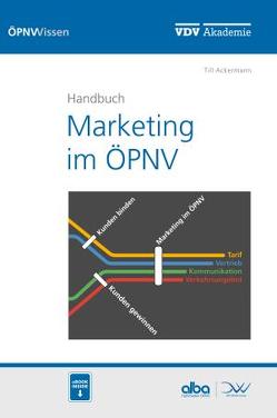 Handbuch Marketing im ÖPNV von Ackermann,  Till