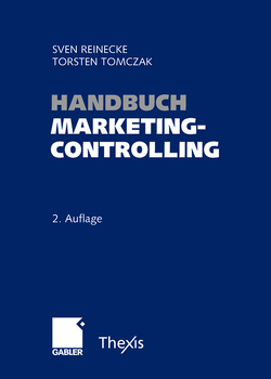 Handbuch Marketingcontrolling von Reinecke,  Sven, Tomczak,  Torsten