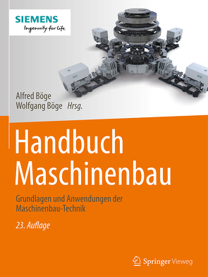 Handbuch Maschinenbau von Arndt,  Klaus-Dieter, Bahmann,  Werner, Barfels,  Lutz, Bauer,  Jürgen, Bernstein,  Herbert, Böge,  Alfred, Böge,  Gert, Böge,  Wolfgang, Dehli,  Martin, Heinrich,  Berthold, Kampf,  Marcus, Kemnitz,  Arnfried, Kurzweil,  Peter, Labisch,  Susanna, Linke,  Petra, Roddeck,  Werner, Schreiner,  Klaus, Sebulke,  Johannes, Surek,  Dominik, Weidermann,  Frank, Weißbach,  Wolfgang, Wittig,  Heinz