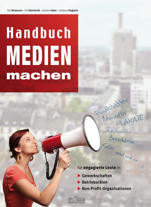 Handbuch Medien machen von Bliesener,  Kai, Eberhardt,  Uli, Faber,  Jochen, Vogiatzi,  Jordana