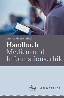 Handbuch Medien- und Informationsethik von Heesen,  Jessica