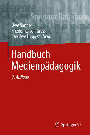 Handbuch Medienpädagogik von Hugger,  Kai-Uwe, Sander,  Uwe, von Gross,  Friederike