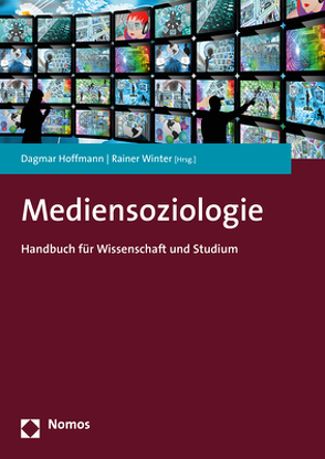 Mediensoziologie von Hoffmann,  Dagmar, Winter,  Rainer