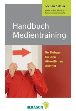Handbuch Medientraining von Sattler,  Jochen