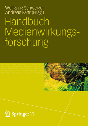 Handbuch Medienwirkungsforschung von Fahr,  Andreas, Schweiger,  Wolfgang