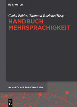Handbuch Mehrsprachigkeit von Földes,  Csaba, Roelcke,  Thorsten