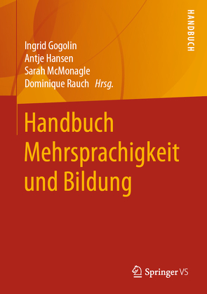 Handbuch Mehrsprachigkeit und Bildung von Gogolin,  Ingrid, Hansen,  Antje, McMonagle,  Sarah, Rauch,  Dominique