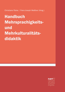 Handbuch Mehrsprachigkeits- und Mehrkulturalitätsdidaktik von Fäcke,  Christiane, Meißner,  Franz Joseph