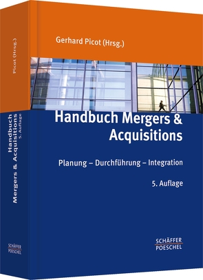 Handbuch Mergers & Acquisitions von Picot,  Gerhard