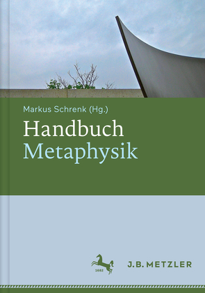 Handbuch Metaphysik von Schrenk,  Markus