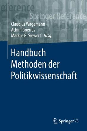 Handbuch Methoden der Politikwissenschaft von Goerres,  Achim, Siewert,  Markus B., Wagemann,  Claudius