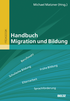Handbuch Migration und Bildung von Matzner,  Michael