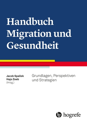 Handbuch Migration und Gesundheit von Spallek,  Jacob, Zeeb,  Hajo