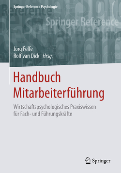 Handbuch Mitarbeiterführung von Felfe,  Jörg, van Dick,  Rolf