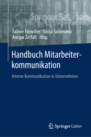 Handbuch Mitarbeiterkommunikation von Einwiller,  Sabine, Sackmann,  Sonja, Zerfaß,  Ansgar