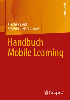 Handbuch Mobile Learning von de Witt,  Claudia, Gloerfeld,  Christina