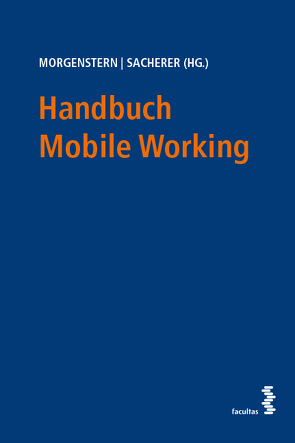 Handbuch Mobile Working von Morgenstern,  Judith, Sacherer,  Remo
