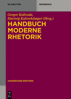 Handbuch Moderne Rhetorik von Kalivoda,  Gregor, Kalverkämper,  Hartwig