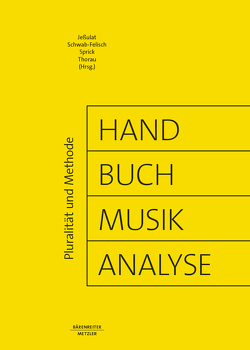 Handbuch Musikalische Analyse von Schwab-Felisch,  Oliver, Sprick,  Jan Philipp, Thorau,  Christian