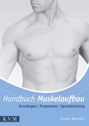 Handbuch Muskelaufbau von Berschin,  Gereon