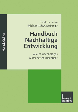 Handbuch Nachhaltige Entwicklung von Linne,  Gudrun, Schwarz,  Michael