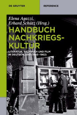 Handbuch Nachkriegskultur von Agazzi,  Elena, Schütz,  Erhard