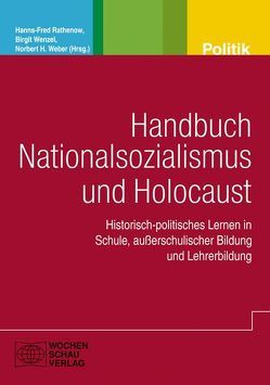Handbuch Nationalsozialismus und Holocaust von Rathenow,  Hanns-Fred, Weber,  Norbert H., Wenzel,  Birgit