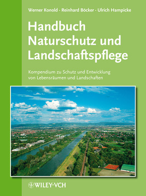 Handbuch Naturschutz und Landschaftspflege von Böcker,  Reinhard, Hampicke,  Ulrich, Konold,  Werner