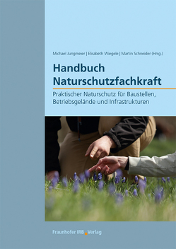 Handbuch Naturschutzfachkraft. von Jungmeier,  Michael, Schneider,  Martin, Wiegele,  Elisabeth