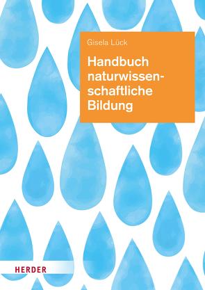 Handbuch naturwissenschaftliche Bildung von Lück,  Gisela