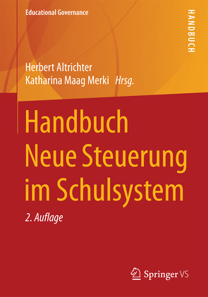 Handbuch Neue Steuerung im Schulsystem von Altrichter,  Herbert, Maag Merki,  Katharina