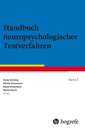 Handbuch neuropsychologischer Testverfahren von Heinemann,  Dörthe, Schächtele,  Beate, Schellig,  Dieter, Sturm,  Walter