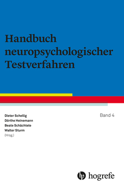 Handbuch neuropsychologischer Testverfahren von Heinemann,  Dörthe, Schächtele,  Beate, Schellig,  Dieter, Sturm,  Walter