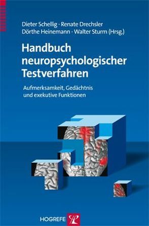 Handbuch neuropsychologischer Testverfahren von Drechsler,  Renate, Heinemann,  Dörthe, Schellig,  Dieter, Sturm,  Walter