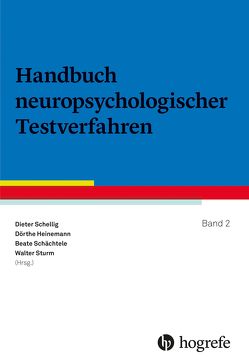 Handbuch neuropsychologischer Testverfahren von Heinemann,  Dörthe, Schächtele,  Beate, Schellig,  Dieter, Sturm,  Walter