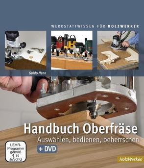 Handbuch Oberfräse von Henn,  Guido