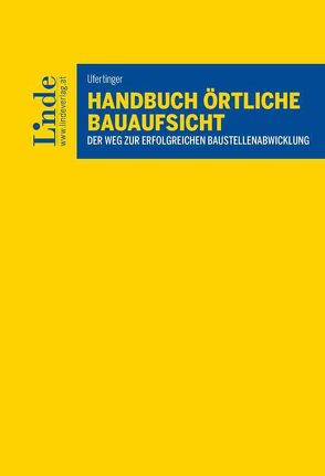 Handbuch Örtliche Bauaufsicht von Ufertinger,  Stefan