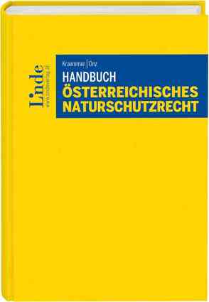 Handbuch Österreichisches Naturschutzrecht von Kraemmer,  Herwig, Onz,  Christian