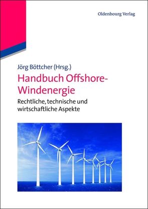 Handbuch Offshore-Windenergie von Böttcher,  Jörg