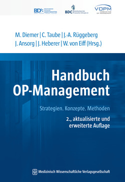 Handbuch OP-Management von Ansorg,  Jörg, Diemer,  Matthias, Heberer,  Jörg, Rüggeberg,  Jörg-A., Taube,  Christian, von Eiff,  Wilfried