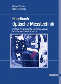Handbuch Optische Messtechnik von Buerakov,  Wassili, Schuth,  Michael