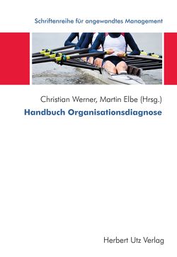 Handbuch Organisationsdiagnose von Elbe,  Martin, Werner,  Christian