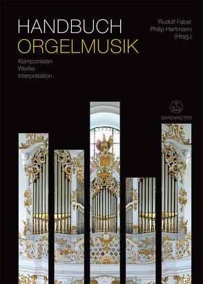 Handbuch Orgelmusik von Faber,  Rudolf, Hartmann,  Philip